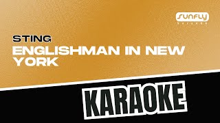 Sting  Englishman In New York  Sunfly Karaoke [upl. by Eerej]