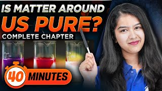 Is Matter Around Us Pure Full Chapter In 40 Mins  Class 9th Snapshot By Anjali Mam [upl. by Mayworm]