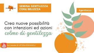 La gentilezza lingrediente indispensabile per una vita felice [upl. by Assennav]