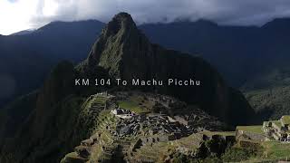 KM104 The One Day Inca Trail Hike to Machu Picchu [upl. by Trebla]