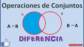 Operaciones entre Conjuntos DIFERENCIA [upl. by Happy81]