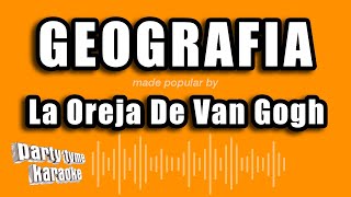 La Oreja De Van Gogh  Geografia Versión Karaoke [upl. by Avir]