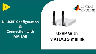 USRP Configuration with Matlab l USRP N210 N200 B210 B200 X300 amp X310 matlab simulinksimulation [upl. by Annavoj]