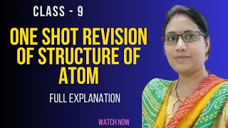 CLASS  9 CHAPTER  STRUCTURE OF ATOM  ONE SHOT REVISION [upl. by Tarton]