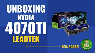 Unboxing  4070 ti  Placa de Vídeo Leadtek WinFast 4070 Ti HURRICANE 12GB terabyteshop terabyte [upl. by Yonita]