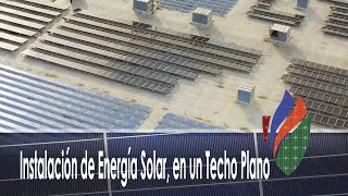 Instalación de Energía Solar en un Techo Plano [upl. by Niret]