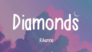 Rihanna  Diamonds Lyrics [upl. by Atiuqehc]