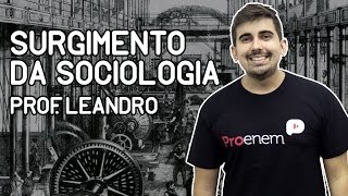 Surgimento da sociologia e o positivismo  Prof Leandro Vieira [upl. by Aitercal]