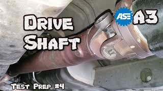 ASE A3 Test Prep 4  Drive Shaft [upl. by Betthezel]