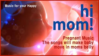 Pregnant Music to make baby move in womb moms belly Babies Brain Development Unborn Baby Music [upl. by Harbison]