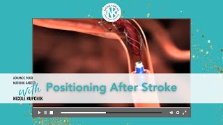 Positioning After Stroke  Critical Care Studies Series  Episode 7 [upl. by Ahsinotna]