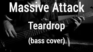 Massive Attack  Teardrop bass cover🎸 [upl. by Haelak]