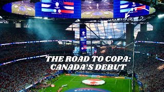 The Road to Copa Canadas Debut [upl. by Bekha]