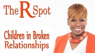 Children In Broken Relationships  The R Spot Episode 7 [upl. by Phares]