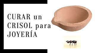 Crisol para Joyería  Como curar crisol con bórax  Copela de barro [upl. by Ayotnahs]