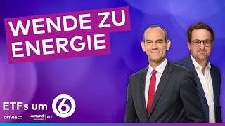 ETFs um 6  Wende zu Energie [upl. by Tawnya854]