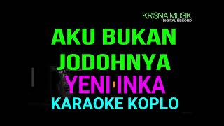 AKU BUKAN JODOHNYA KARAOKE KOPLO NADA WANITA [upl. by Eadwina6]