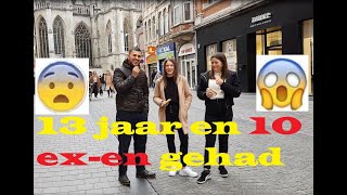 HOEVEEL EXEN HEB JIJ GEHAD straatinterview belgen [upl. by Ainod]