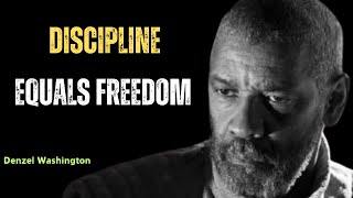 DISCIPLINE EQUALS FREEDOM Best Motivational Speech inspired by Denzel Washington Speeches [upl. by Ahtelra]