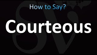 How to Pronounce Courteous correctly [upl. by Artair]