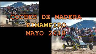 COCHES DE MADERA PIMAMPIRO MAYO 2018 [upl. by Nosnev481]