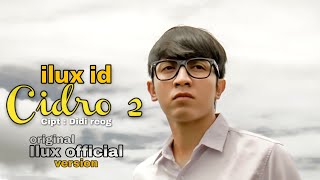 Ilux Id  Cidro 2  Panas Panase Serngenge Kuwi Official Music Video [upl. by Leontine]