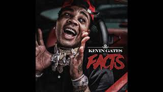 Kevin Gates  Facts Clean Official [upl. by Petes]