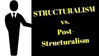 Structuralism vs PostStructuralism [upl. by Kaleb]