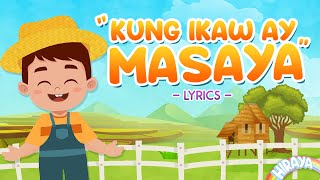 KUNG IKAW AY MASAYA 2021 WITH LYRICS  Animated Filipino Folk Song  Hiraya TV [upl. by Hniv437]