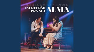 Um Refrão pra Sua Alma feat Sandrinha Ao Vivo [upl. by Yankee]