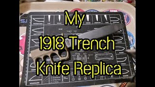 1637 My 1918 Trench Knife Replica [upl. by Wehttam]