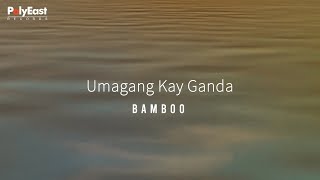 Bamboo  Umagang Kay Ganda  Official Lyric Video [upl. by Angelle637]