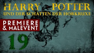 Premiere  Malevent Kap 19 quotHarry Potter und der Schatten der Horkruxequot  HÖRBUCH LIVE [upl. by Sirod130]