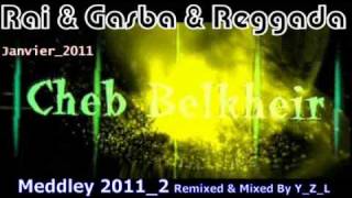 Rai 2011 Cheb Belkheir  Rani Khayef Remix By YZL [upl. by Idolem]