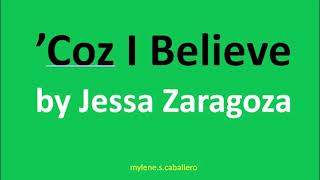 Coz I Believe by Jessa Zaragoza Lyrics  2014 [upl. by Ahsilif]