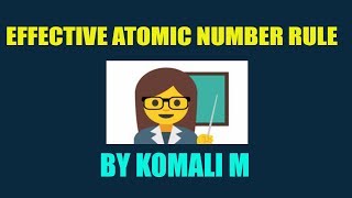 Effective atomic number rule or Sidgwick theory [upl. by Ahsemal]