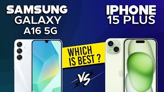 Samsung Galaxy A16 5G VS iPhone 15 Plus  Full Comparison ⚡Which one is Best [upl. by Caren386]