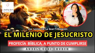 🔥 EL MILENIO DE JESUCRISTO  EXPLICACIÓN BÍBLICA  Andely Suri jesus apocalipsis armageddon [upl. by Aklim]