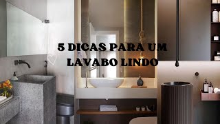 5 dicas para um lavabo lindo  Canal de decoração [upl. by Pratte311]