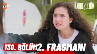 Kardeşlerim 130 Bölüm 2 Fragman  quot5 milyon lira kazanacaksınquot atvturkiye [upl. by Ginder]