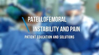 Patellofemoral Kneecap Instability and Pain  Patient Education and Solutions [upl. by Sivehc480]