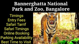 Bengaluru Bannerghatta BiologicalNational Park BBBP  Timings Entry Tickets Safari Tariff Time [upl. by Mareah24]