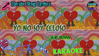 YO NO SOY CELOSO  BAD BUNNY KaraokeLyrics Oficial 🎵 [upl. by Pammi]