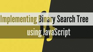 Binary Search Tree in JavaScript  Preorder Traversal  Postorder Traversal  Inorder Traversal [upl. by Hadias]