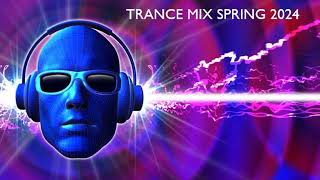 Trance Mix Spring 2024 [upl. by Ail]