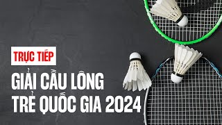 🛑 TRỰC TIẾP  LÂM ĐỒNG vs HÀ NỘI  GIẢI VÔ ĐỊCH CẦU LÔNG TRẺ QUỐC GIA 2024 [upl. by Fisch]