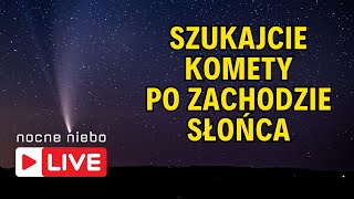 Polujemy na kometę C2023 A3 TsuchinshanATLAS  Nocne Niebo live [upl. by Zora]