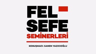 Felsefe Seminerleri Dizisi  Sanem Yazıcıoğlu  quotHusserl ve Bellekquot [upl. by Iamhaj503]