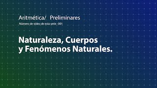 Aritmética · 001 · La naturaleza cuerpos y fenómenos naturales [upl. by Reyem476]