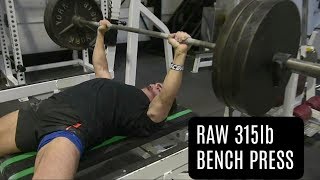 315LB BENCH PRESS FOR REPS Full Raw Workout [upl. by Nievelt982]